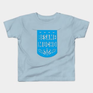 Bésame mucho blue mexican banner papel picado fiesta handmade decorations valentines gift Kids T-Shirt